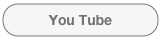 You Tube